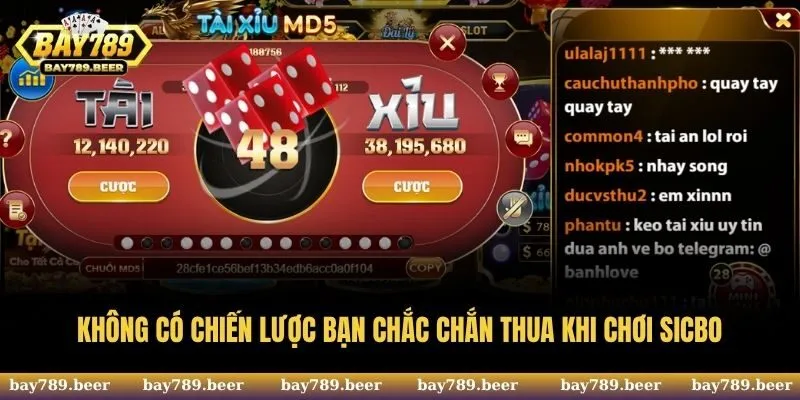 Không có chiến lược bạn chắc chắn thua khi chơi Sicbo
