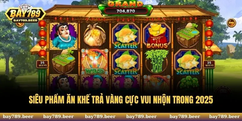 Siêu phẩm ăn khế trả vàng cực vui nhộn trong 2025